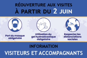 réouverture aux visites à partir du 2 juin, information visiteurs et accompagnants